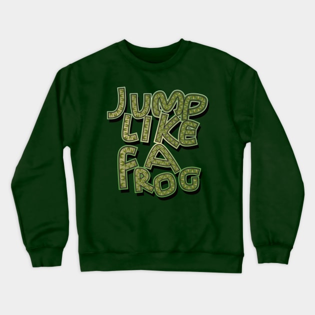 TS Typography Jump Like a Frog 1.2. Crewneck Sweatshirt by OmarHernandez